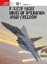 Steve Davies, Chris Davey - F-15C/E Eagle Units in Operation Iraqi Freedom
