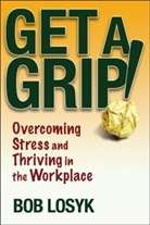 B Losyk, Bob Losyk, Losyk Bob - Get a Grip!