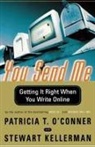 Stewart Kellerman, Patricia T O'Conner, Patricia T. O'Conner, O'Connor/Kellerman - You Send Me