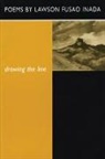 Lawson Fusao Inada - Drawing the Line