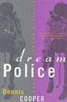 Dennis Cooper, Dennis. Cooper - Dream Police