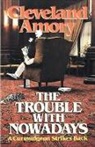 Cleveland Amory - The Trouble with Nowadays