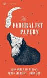 Alexander Hamilton, John Jay, Jay John, Charles R. Kessler, James Madison, Clinton Rossiter... - The Federalist Papers