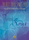 Not Available (NA), Hal Leonard Publishing Corporation - The Best Torch Songs Ever