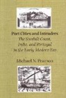 Michael N. Pearson, Michael N. (Professor Emeritus Pearson - Port Cities and Intruders