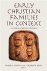 David Balch, David L. Balch, David L. Balch, Carolyn Osiek - Early Christian Families in Context