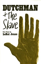 Imamu Baraka, Imamu A. Baraka, Imamu Amiri Baraka, Amiri Barbaka, LeRoi Jones - Dutchman and the Slave