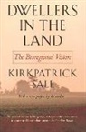 Kirkpatrick Sale - Dwellers in the Land
