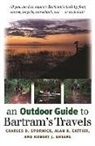 Alan Cattier, Alan R. Cattier, Robert Greene, Robert J. Greene, Charles Spornick, Charles D. Spornick - An Outdoor Guide to Bartram's Travels