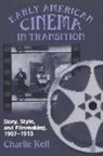 Charlie Keil - Early american cinema in transition