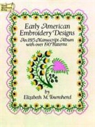 Elizabeth M. Townshend - Early American Embroidery Designs