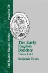 Benjamin D. Evans - The Early English Baptists