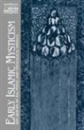 Michael Anthony (EDT) Sells, Michael A Sells, Michael A. Sells - Early Islamic Mysticism