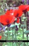 Debra Kita, Debra Moraes, Francis Moraes, Ph.D. Moraes, Francis Moraes Ph D, Francis Moraes Ph. D. - Opium