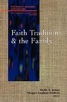 Airhart, Phyllis D. Airhart, Margaret Lamberts Bendroth - Faith Traditions and the Family