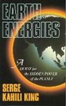 Serge Kahili King, Serge King, Serge Kahili King - Earth energies