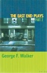 George F. Walker, Walker, George F Walker, George F. Walker - The East End Plays: Part 2