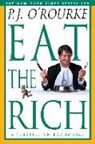 P. J. O'Rourke, P.J. O'Rourke - Eat the Rich