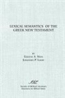 J. P. Louw, J.P. Louw, Eugene Albert Nida - Lexical Semantics of the Greek New Testament