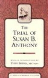 Susan B. Anthony, Lynn Anthony Sherr - Trial of Susan B. Anthony