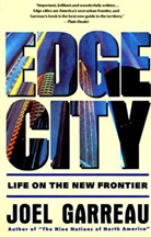 Joel Garreau - Edge City : Life on the New Frontier