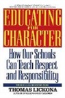 Thomas Lickona, Lickona Thomas - Educating for character