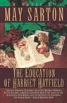 May Sarton - The Education of Harriet Hatfield / A Novel by May Sarton