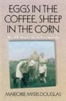 Marjorie M. Douglas, Marjorie Myers Douglas - Eggs in the Coffee, Sheep in the Corn