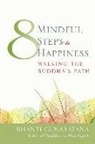 bhante h Gunaratana, Bhante Henepola Gunaratana, Henepola Gunaratana, Henepola - 8 mindful steps to happiness