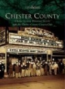 Chester County Historical Society, The Chester County Historical Society - Chester County