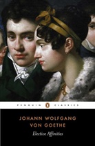 Goethe J, R. J. Hollingdale, Johann Wolfgang von Goethe, R. J. Hollingdale - Elective Affinities