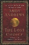 Andy Andrews, Thomas Nelson Publishers - The Lost Choice