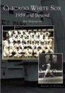 Dan Helpingstine, Dan Helpingstone - Chicago White Sox: 1959 and Beyond