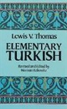 Lewis Thomas, Lewis V. Thomas, Norman Itzkowitz - Elementary Turkish