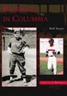 Mark Bryant - Baseball in Columbia