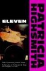Patricia Highsmith, Patricia Hisghsmith - Eleven
