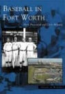 Chris Holaday, Mark Presswood - Baseball in Fort Worth