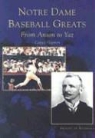 Cappy Gagnon - Notre Dame Baseball Greats: From Anson to Yaz
