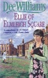 Dee Williams, Williams Dee - Ellie of Elmleigh Square