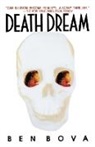 Ben Bova - Death Dream