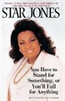 Star Jones - You Have to Stand for Something, Or You'll Fall for Anything