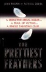 John Philpin, Patricia Sierra - The Prettiest Feathers