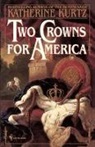 Debora Harris, Katherine Kurtz - Two Crowns for America