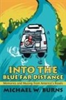 Michael W. Burns - Into the Blue Far Distance