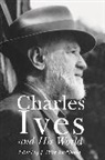 J. Burkholder, J. Peter Burkholder, Peter J. Burkholder, J. Burkholder, J. Peter Burkholder - Charles Ives and His World