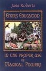 Jane Roberts, Rebecca Whitney - Emir's Education in the Proper Use of Magical Powers