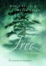 Wayne Grady, d t grady Suzuki, David Suzuki, David T. Suzuki, Robert Bateman - Tree