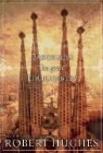 Robert Hughes - Barcelona the Great Enchantress