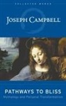 J. Campbell, Joseph Campbell - Pathways to Bliss