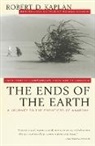Robert Kaplan, Robert D. Kaplan - The Ends of the Earth / A Journey to the Frontiers of Anarchy